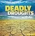 Deadly Droughts (Where's the Water?)