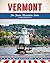Vermont: The Green Mountain State (United States of America)