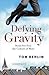 Defying Gravity Leader Guide: Break Free from the Culture of More