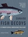 Carving Fish Decoys