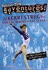 Kerri Strug and the Magnificent Seven (Totally True Adventures): How USA's Gymnastics Team Won Olympic Gold