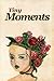 Tiny Moments