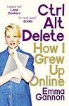 Ctrl, Alt; Delete by Emma Gannon