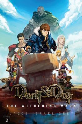 Dark & Day: The Withering Mark
