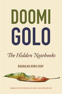 Doomi Golo―The Hidden Notebooks (African Humanities and the Arts)
