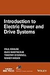Introduction to Electric Power and Drive Systems (IEEE Press Series on Power and Energy Systems)
