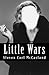 Little Wars: A Play