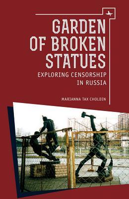 Garden of Broken Statues: Exploring Censorship in Russia (Hardcover)