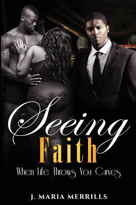 Seeing Faith: When Life Throws You Curves (Read It, Watch It Series)