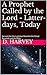 A Prophet Called by the Lord - Latter-days, Today by D. Harvey