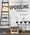Upcycling: 20 Creative Projects Made from Reclaimed Materials