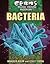 Bacteria (Germs: Disease Causing Organisms)