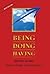 BEING DOING HAVING by Michel Domit