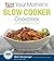 Not Your Mother's Slow Cooker Cookbook, Revised and Expanded: 400 Perfect-Every-Time Recipes