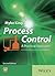 Process Control: A Practical Approach
