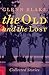 The Old and the Lost: Colle...