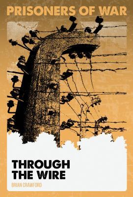 Through the Wire (Prisoners of War #1)