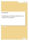 Beteiligungscontrolling im Rahmen von Mergers & Acquisitions (German Edition)