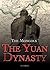 The Yuan Dynasty (The Mongols)