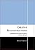 Creative Reconstructions: Multilateralism and European Varieties of Capitalism after 1950 (Cornell Studies in Political Economy)