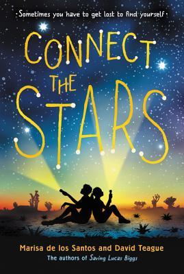 Connect the Stars: A Luminous Adventure about Two Misfits Finding Friendship in the Desert for Children (Ages 8-12)