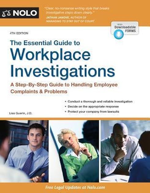 Essential Guide to Workplace Investigations, The: A Step-By-Step Guide to Handling Employee Complaints & Problems