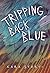 Tripping Back Blue