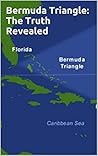 Bermuda Triangle: The Truth Revealed