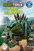 Dinotrux: Meet Garby!