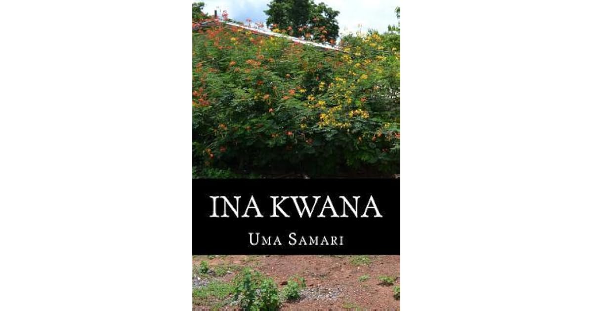 Ina Kwana by Uma Samari
