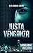Justa venganza Thriller | Intriga | Suspense | Conspiración | Política: (Audiolibro dramatizado incluido) (Spanish Edition)