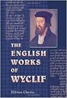 The English Works of Wyclif Hitherto Unprinted