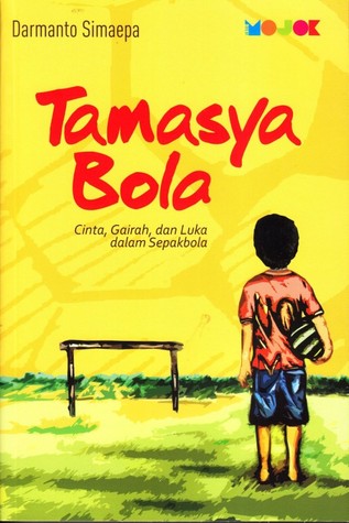 Tamasya Bola: Cinta, Gairah dan Luka dalam Sepakbola