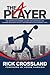 The A Player: The Definitive Playbook and Guide for Employees and Leaders Who Want to Play and Perform at the Highest Level
