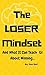 The Loser Mindset: And What...