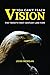 You Can't Teach Vision The ...
