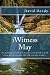 iWitness May by David Dendy