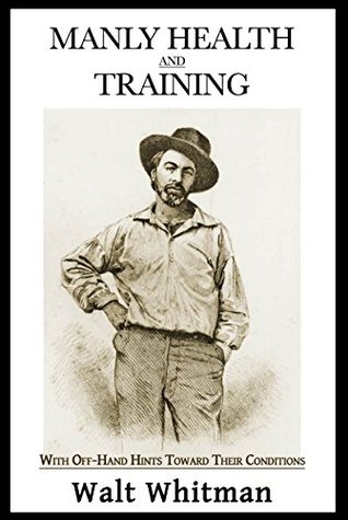 Whitman's Guide to Health: the unabridged version: Health & Diet