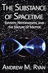 The Substance of Spacetime: Infinity, Nothingness, and the Nature of Matter