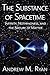 The Substance of Spacetime: Infinity, Nothingness, and the Nature of Matter
