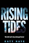 Rising Tides by Katy Haye Rising Tides by Katy Haye