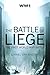 WWI: The Battle of Liege - ...