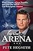 In the Arena: Good Citizens, a Great Republic, and How One Speech Can Reinvigorate America