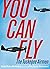 You Can Fly: The Tuskegee A...
