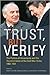 Trust, but Verify: The Politics of Uncertainty and the Transformation of the Cold War Order, 1969-1991 (Cold War International History Project)