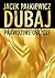 Dubaj. Prawdziwe oblicze by Jacek Pałkiewicz