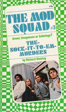 The Sock-It-To-Em Murders (The Mod Squad #3)