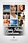 Finais Felizes Acontecem by Eduardo Martins