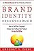 Brand Identity Breakthrough by Gregory V. Diehl