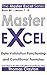 EXCEL: Master Excel: Data Validation Functioning and Conditional Formulas << Book 4 | Lesson 7 - 8 >>